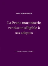La franc-maçonnerie rendue intelligible à ses adeptes, tome 1 : L'apprenti