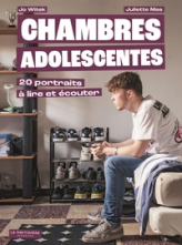 Chambres Adolescentes : 20 portraits à lire et à écouter