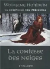La Chronique des immortels, tome 6 : La Comtesse des neiges