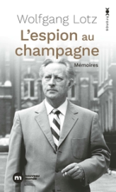 L'espion au champagne: Mémoires d'un maître-espion du Mossad