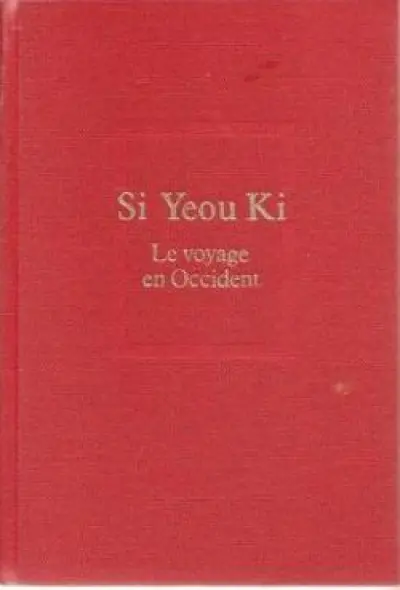 Le singe pélerin ou le pélerinage d'Occident (Si-yeou-ki)