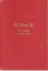 Le singe pélerin ou le pélerinage d'Occident (Si-yeou-ki)