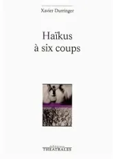 Haiku a six coups