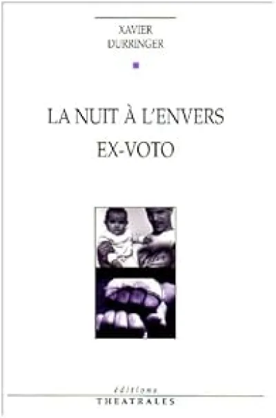 La nuit à l'envers / Ex-voto