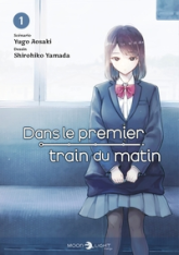 Dans le premier train du matin, tome 1