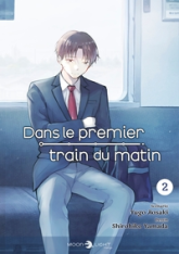 Dans le premier train du matin, tome 2