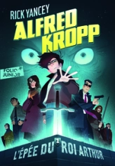 Alfred Kropp, tome 1 : L'épée du roi Arthur