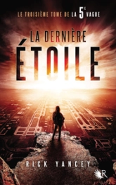 La 5e vague, tome 3 : La dernière étoile