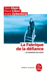 La Fabrique de la défiance ... et comment s'en sortir