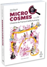 Microcosmes - L histoire de France à taille humaine