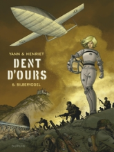 Dent d'ours, tome 6 : Silbervogel