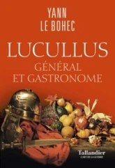 Lucullus: Général et gastronome