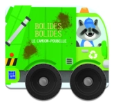 Bolides, bolides : Camion poubelle