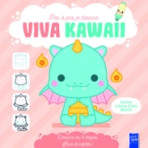 Pas à pas je dessine - Viva Kawaii : Le dragon