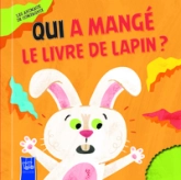 Qui a mangé le livre de lapin ?