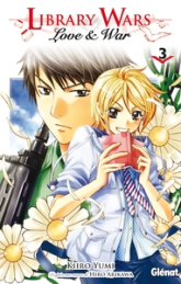 Library wars - Love & War, tome 3