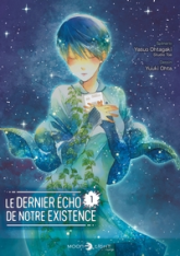 Le Dernier écho de notre existence, tome 1