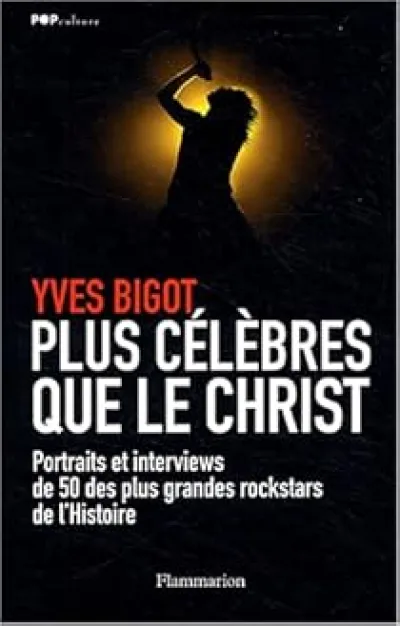 Plus célèbres que le Christ