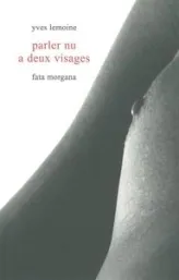 Parler nu à deux visages