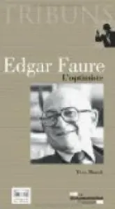 Edgar Faure, l'optimiste