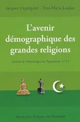 L'avenir démographique des grandes religions : Actes du colloque, Paris 25 novembre 2004