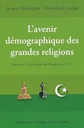 L'avenir démographique des grandes religions : Actes du colloque, Paris 25 novembre 2004