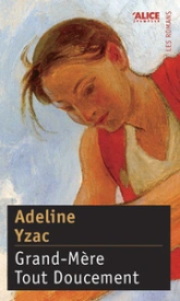 Grand-Mère tout doucement