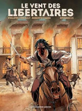 Le vent des libertaires, tome 1