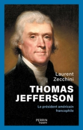 Thomas Jefferson: Le président américain francophile