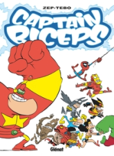 Captain Biceps, tome 7 : L'increvable