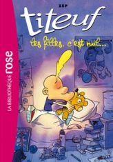 Titeuf, tome 6 : Les Filles, c'est nul ! (roman)
