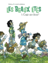 Les Beaux étés, tome 1 : Cap au Sud !