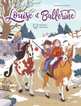 Louise et Ballerine, tome 3 : Mission Mustang