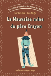 Les drôles d'histoires du monde des mots, tome 1 : La Mauvaise mine du père Crayon