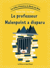 Les drôles d'histoires du monde des mots, tome 5 : Le professeur Malenpoint a disparu