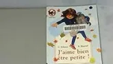 J'aime bien être petite !