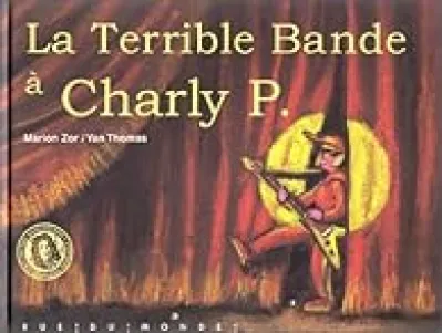 La Terrible Bande à Charly P.