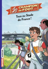 Jo, champion de foot, tome 3 : Tous au stade de France !