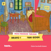 Bravo ! avec Van Gogh: Mon premier tableau