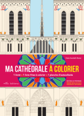 Ma cathédrale à colorier: Un livret, Un livre-frise à colorier, une planche d'autocollants