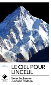Le ciel pour linceul : L'incroyable histoire de la journe´e la plus meurtrie`re du K2