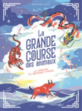 La Grande Course des Animaux: La légende du Zodiaque chinois